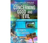 Concerning Good and Evil: When it comes to life, human deeds, and witches...evil is what evil does.