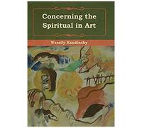 Concerning The Spiritual In Art