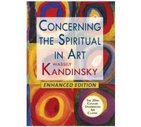 Concerning the Spiritual in Art Enhanced by Wassily Kandinsky Wassily Kandinsky (Auteur)