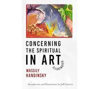 Concerning the Spiritual in Art (Illustrated)