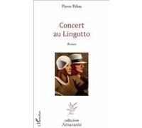 Concert au Lingotto Pierre Pelou (Auteur)