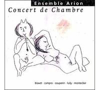 Concert De Chambre : Campra - Couperin - Lully...