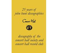 Concert Hall. Discography of the Concert Hall Society and Concert Hall Record Club.