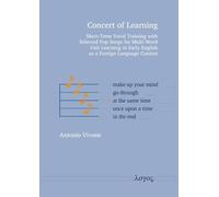 Concert of Learning: Short-Term Vocal Training with Selected Pop Songs for Multi-Word Unit Learning in Early English as a Foreign Language Context