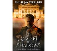 Concert of Shadows: A Luna Moreno Mystery Investigation (Book 2)