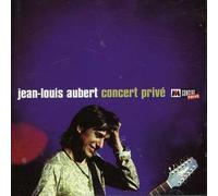 Concert Prive by JEAN LOUIS AUBERT (2004-04-27)