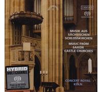Concert Royal Köln - Musik aus Sächsischen Schlosskirchen [Import]