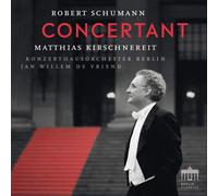 CONCERTANT-SCHUMANN CONCERTOS -KIRSCHNEREIT/KONZERTHAUSORCHESTER BERLIN CD NEUF