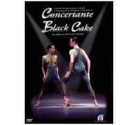 Concertante - Black cake : Hans Van Manen E