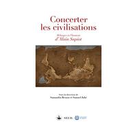 Concerter Les Civilisations - Mélanges En L'honneur D'alain Supiot