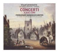 George Frideric Handel – Concerti a Due Cori – CD – Harmonia Mundi