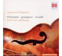 Concerti d'Amore; Bell'Arte Salzburg