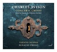 Ignacio Prego / Charles Avison – Concerti Grossi – CD
