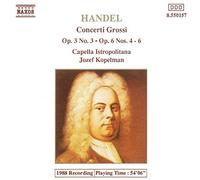 Concerti Grossi Op. 3 No. 3 & Op. 6 Nos. 4 À 6 Capella Istropolitana