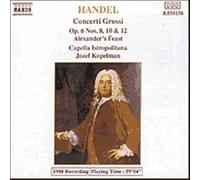 Concerti Grossi Op. 6 Nos. 8, 10 & 12, Alexander's Feast Capella Istropolitana