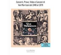 Concerti, Prove, Video e Canzoni di Van Morrison dal 1948 al 1979