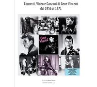 Concerti, Video e Canzoni di Gene Vincent dal 1956 al 1971