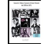 Concerti, Video e Canzoni di Gene Vincent dal 1956 al 1971