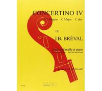 Breval Jean-Baptiste - Concertino N°4 En Ut Maj. - Violoncelle, Piano