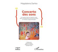 Concerto des sons Du système slave au système roman dans l'enseignement de la prononciation en Français Langue Étrangère - Magdalena Danko - L'harmattan - broché - Essai