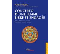 Concerto d'une femme libre et engagée - Annie Babu - Jets D'encre - broché - Biographie