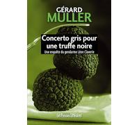 Concerto gris pour une truffe noire: Une enquête du gendarme Léon Claverie