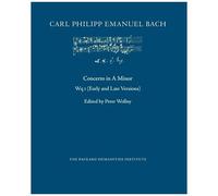 Concerto In A Minor: Wq I (Early And Late Versions) (Carl Philipp Emanuel Bach: The Complete Works Offprints)