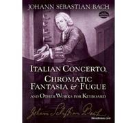 CONCERTO ITALIEN-FANTAISIE CHROMATIQUE ET FUGUE ET AUTR