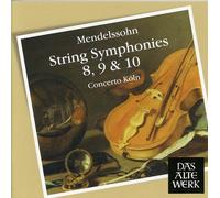 Mendelssohn : Symphonies pour cordes n° 8, n° 9 et n° 10 / String symphonies, n° 8, n° 9 et n° 10