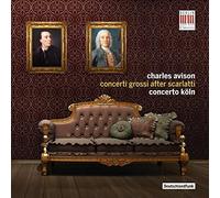 Concerto Köln – Charles Avison – Concerti Grossi d'après Scarlatti – CD – Édition limitée