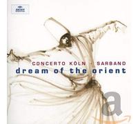 Concerto Köln - Dream Of The Orient