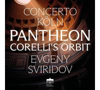 Concerto Köln Pantheon: Corelli's Orbit (CD) Album