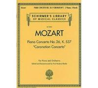 Concerto No. 26 in d Coronation, K.537 Wolfgang Amadeus Mozart (Auteur)