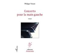 Concerto pour la main gauche - Philippe Venant - L'harmattan - broché - Roman