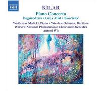 Kilar – Bogurodzica / Concerto pour piano : Bogurodzica, Siwa Mgla, Ko'scielec 1909