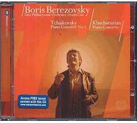 Boris Berezovsky( Piano)( BBC Music Magazine Instrumental Award Winner) - Tchaikovsky: Piano Concerto No. 1 & Khachaturian: Piano Concerto