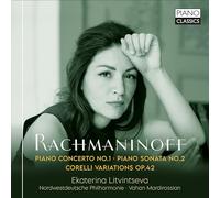 Sergei Rachmaninoff – Concerto pour piano n°1 / Sonate n°2 / Variations Corelli, Op.42 – CD