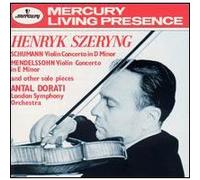 Henryk Szeryng – Plays Mendelssohn/Schumann/& – Mercury