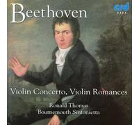 Concerto Pour Violon Et Orchestre En Ré Majeur Opus 61, Romances Pour Violon Et Orchestre No. 1 En Sol Mineur Opus 40 Et No. 2 En Fa Majeur Opus 50
