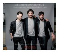Forma Antiqva – Concerto Zapico Volume 2 : Musique de danse baroque espagnole