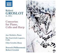 Robert Groslot – Concertos pour piano, violoncelle et harpe – CD – NAXOS