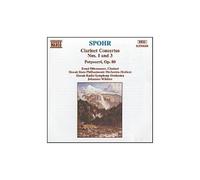 Spohr, L. - Concertos pour clarinette Nos 1 & 3