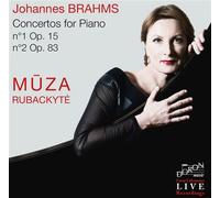 Brahms : Concertos pour Piano N°1 et N°2 / Mūza Rubackytė