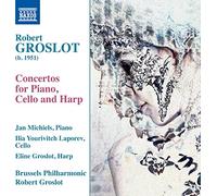 Robert Groslot – Concertos pour piano, violoncelle et harpe – CD – NAXOS