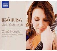 Jenö Hubay – Concertos pour violon n°1 et n°2 – NAXOS