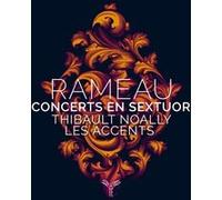 Les Accents – Rameau: Concerts en Sextuor – CD