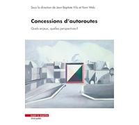 Concessions d'autoroutes: Quels enjeux ? Quelles perspectives ?