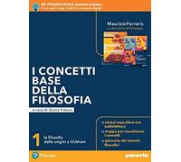 concetti base della filosofia. La filosofia dalle origini a Ockham. Per le Scuole superiori. Con e-book. Con espansione online (Vol. 1)