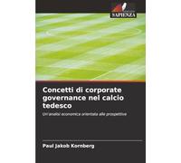 Concetti di corporate governance nel calcio tedesco: Un'analisi economica orientata alle prospettive