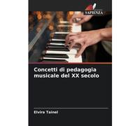 Concetti Di Pedagogia Musicale Del Xx Secolo